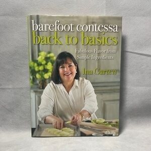 Ina Garten Barefoot Contessa Back to Basics 100 New Recipes Cookbook 272 Pgs VG